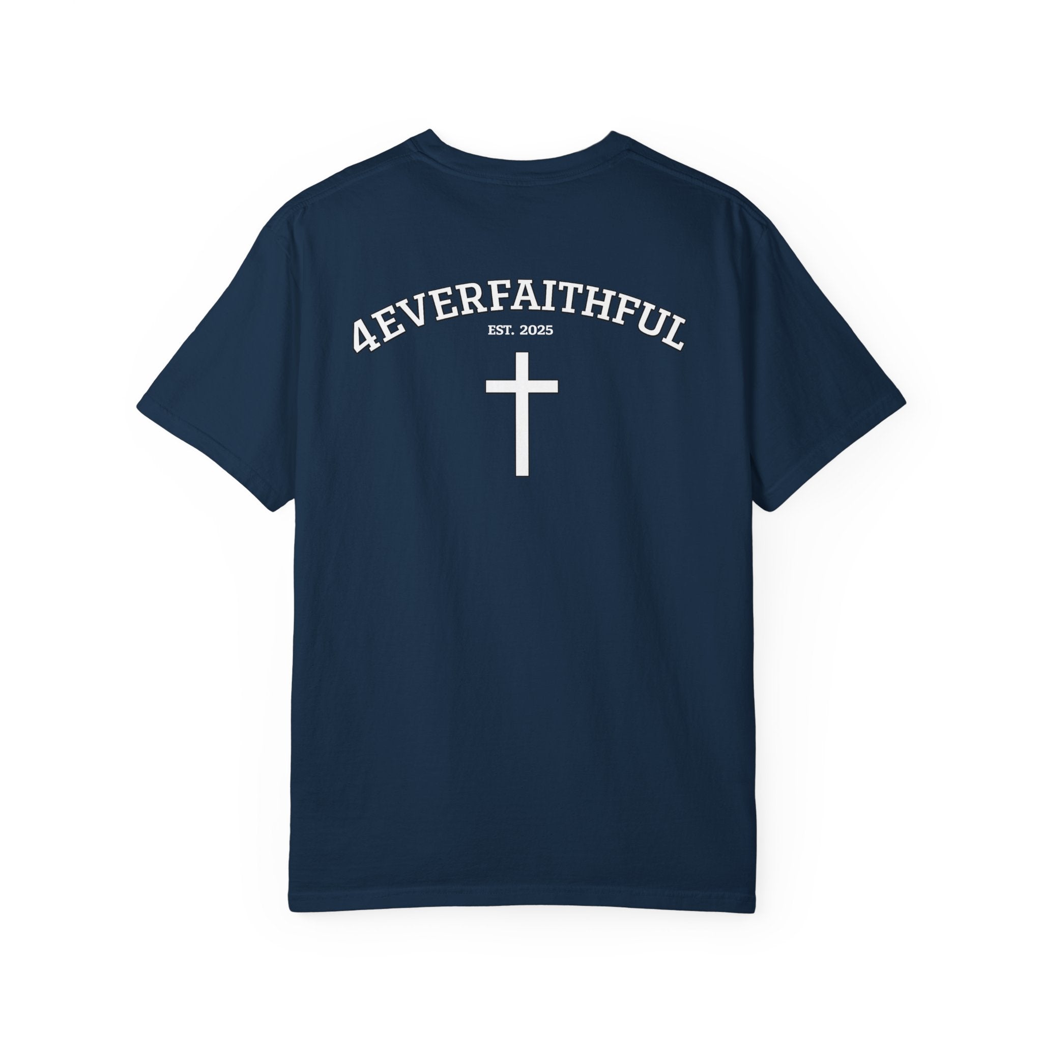 WOMENS 4EVERFAITHFUL- EST: 2025 Tee