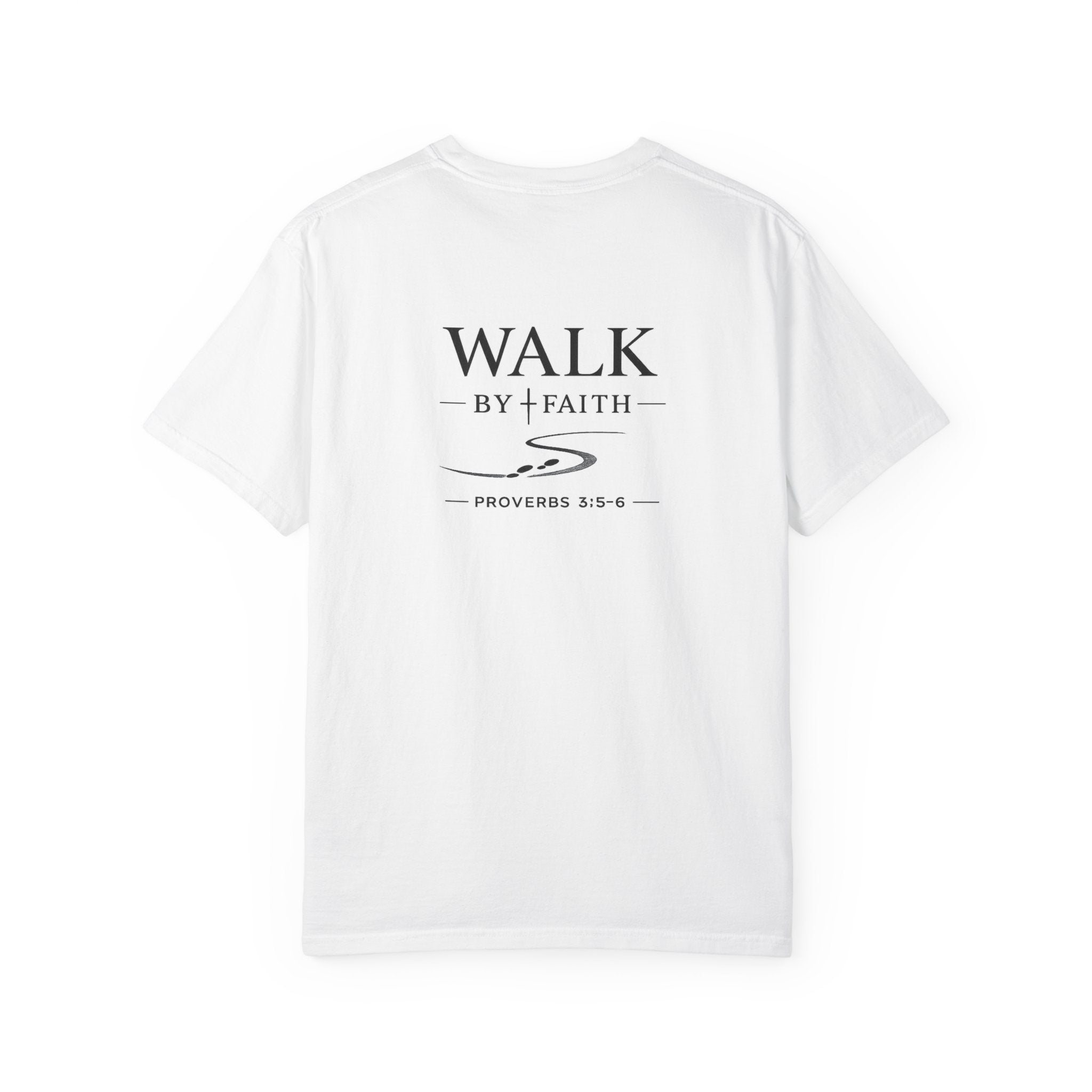 WOMENS - "Walk by Faith" Proverbs 3:5-6 Tee