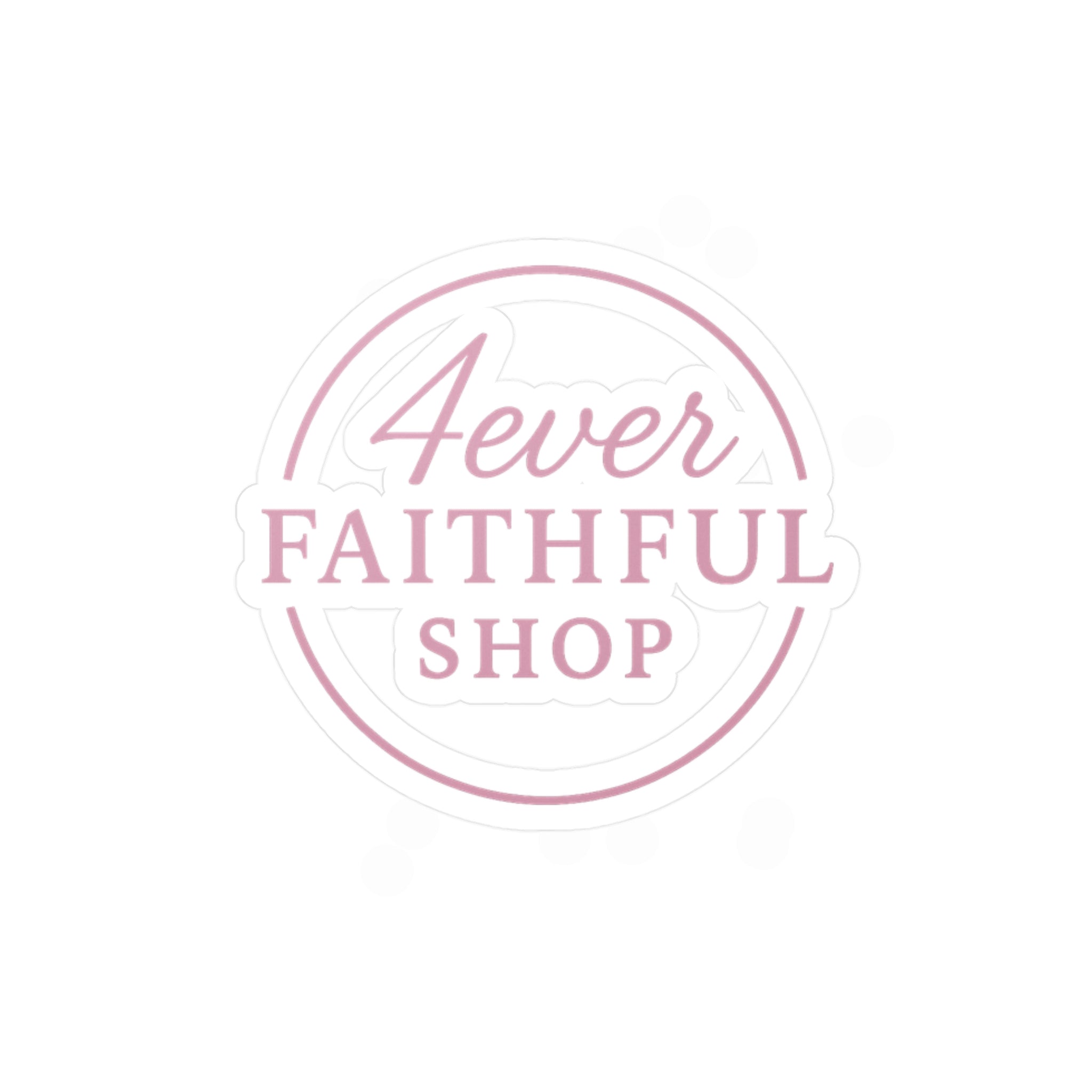 Pink Circle; 4ever Faithful Shop Brand sticker