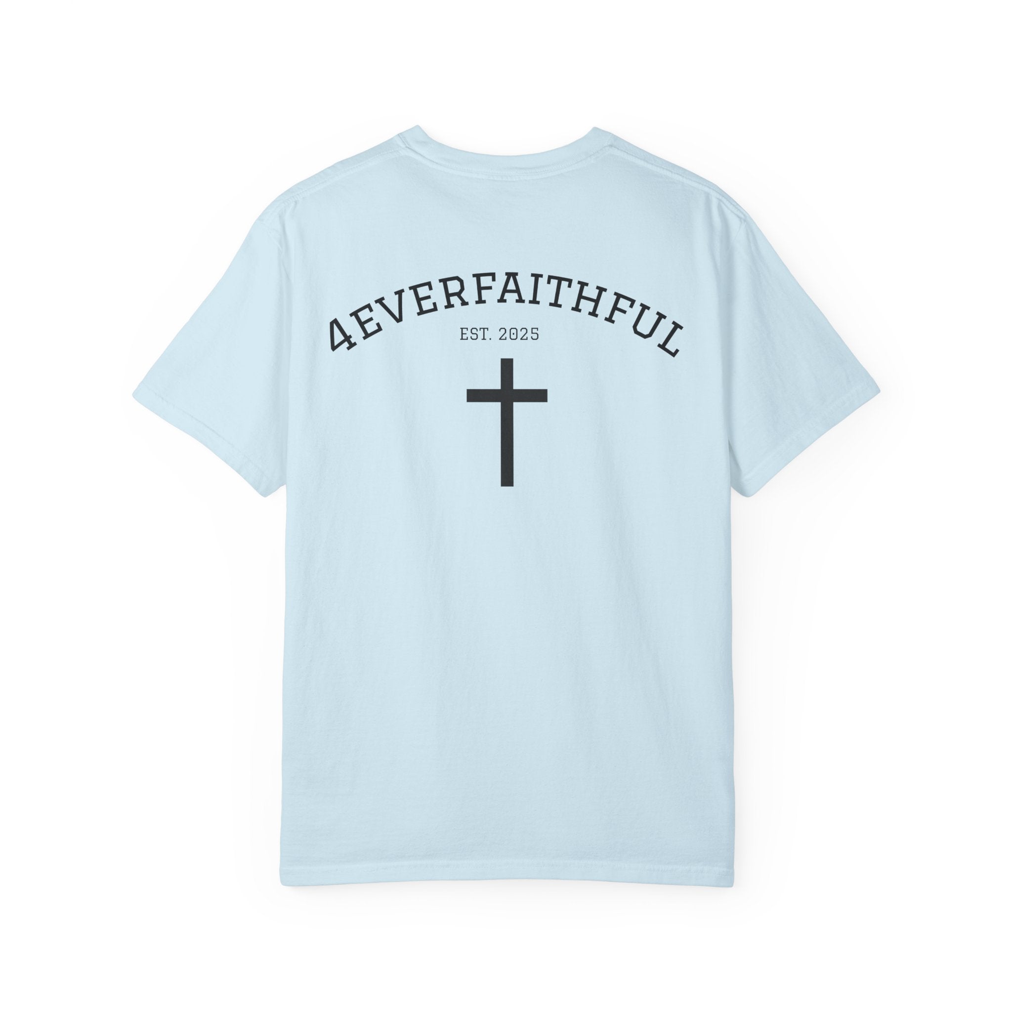 Faithful Cross T-Shirt — “4EVERFAITHFUL” Christian Tee