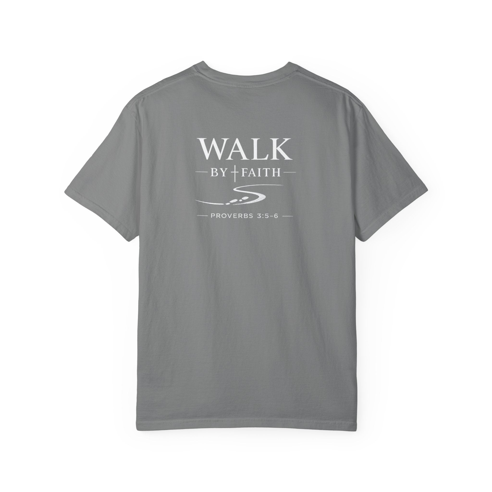MENS - "Walk by Faith" Proverbs 3:5-6 Tee