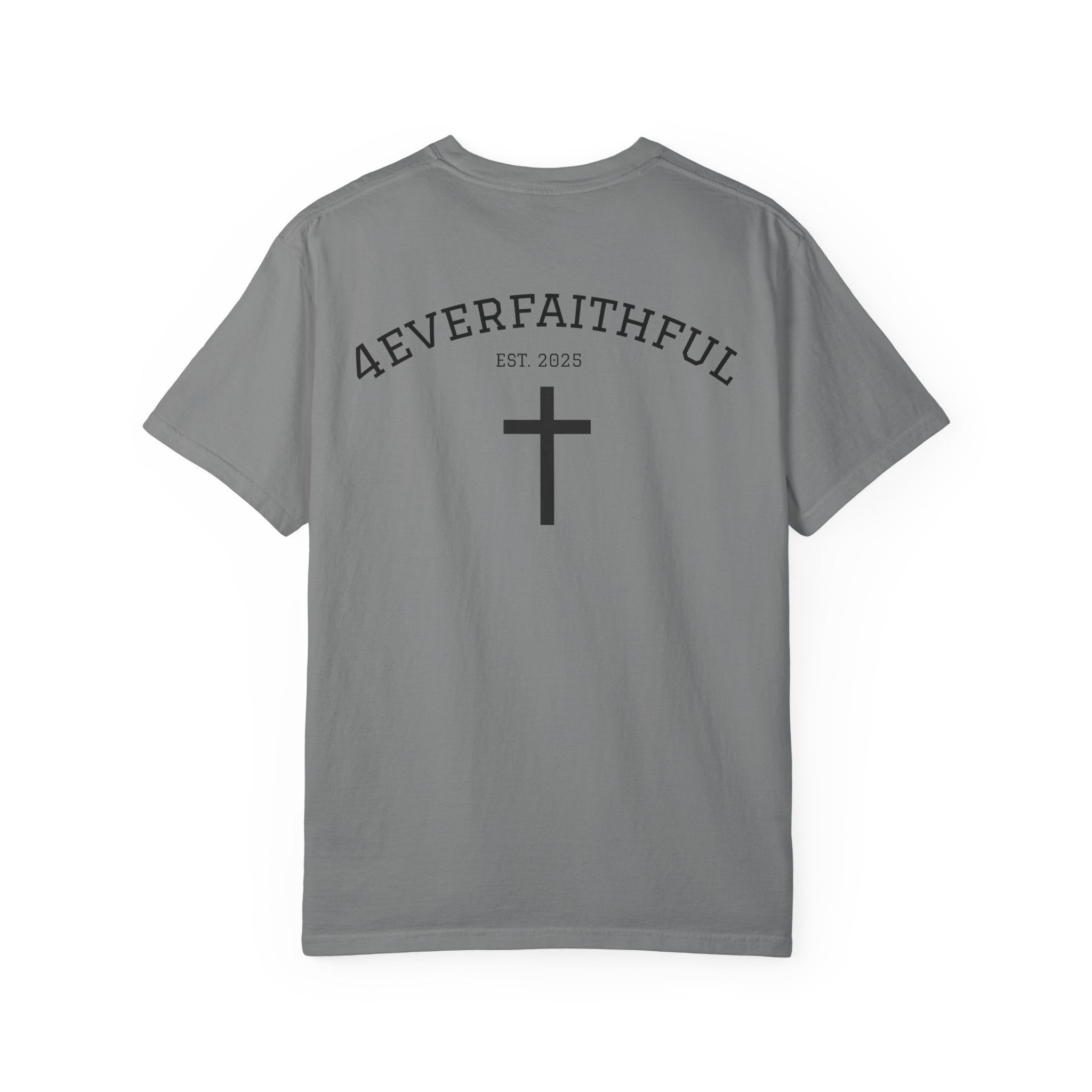 MENS 4EVERFAITHFUL- EST: 2025 Tee