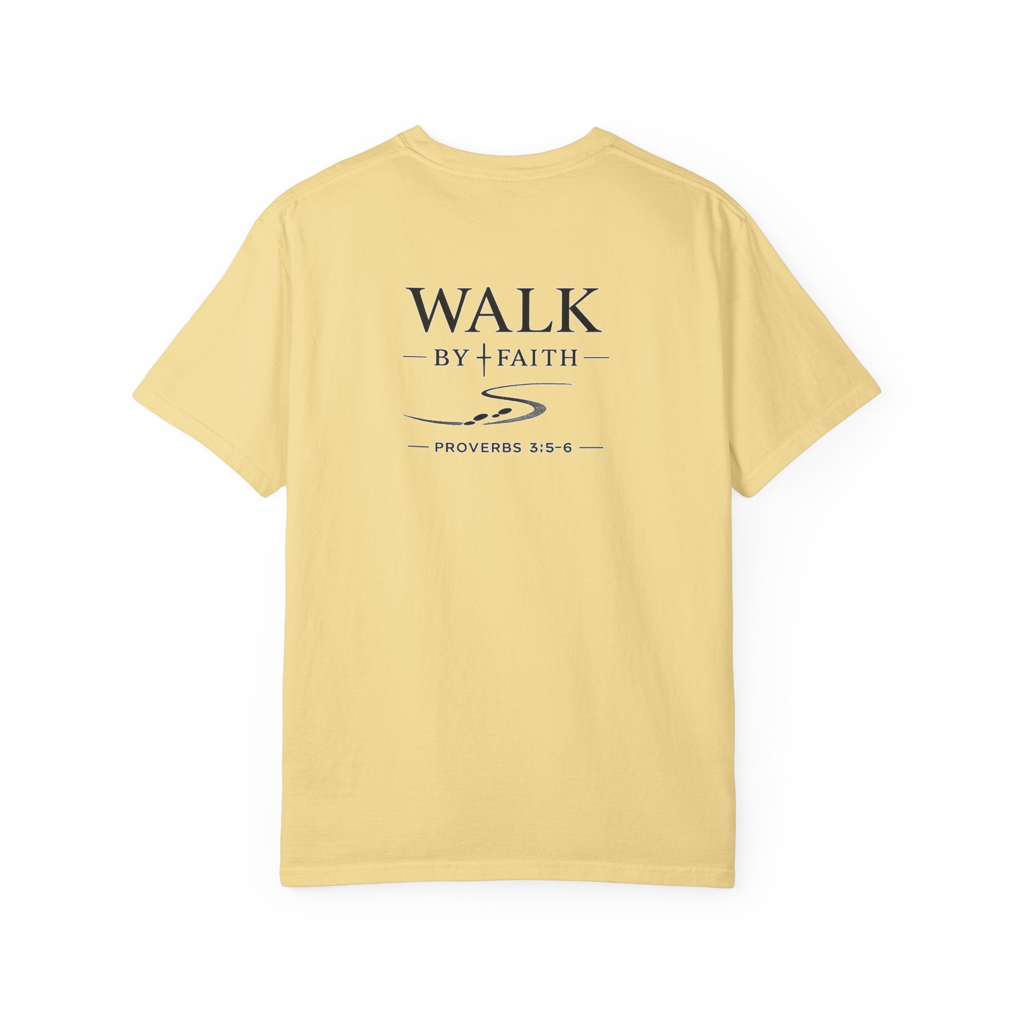 MENS - "Walk by Faith" Proverbs 3:5-6 Tee