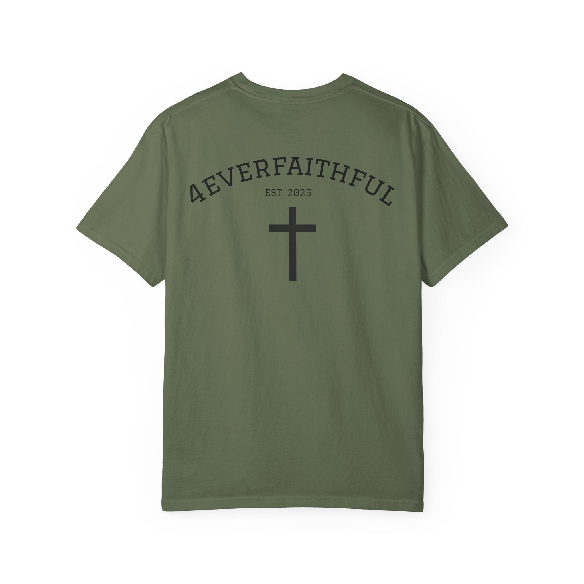 MENS 4EVERFAITHFUL- EST: 2025 Tee
