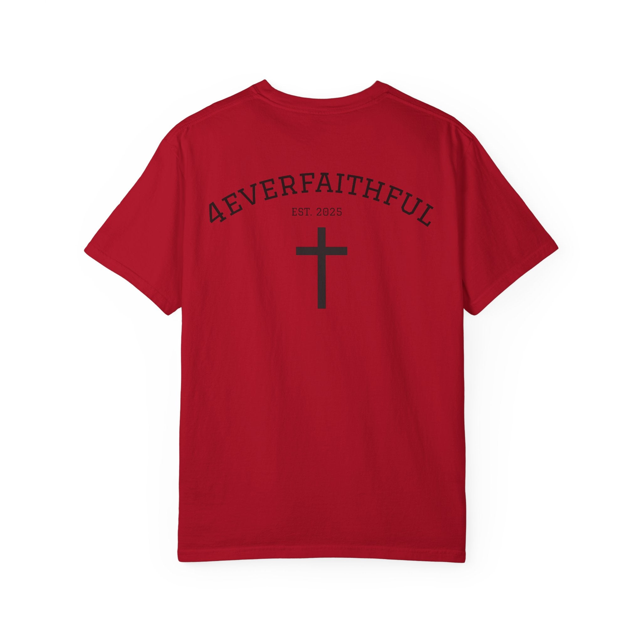 MENS 4EVERFAITHFUL- EST: 2025 Tee