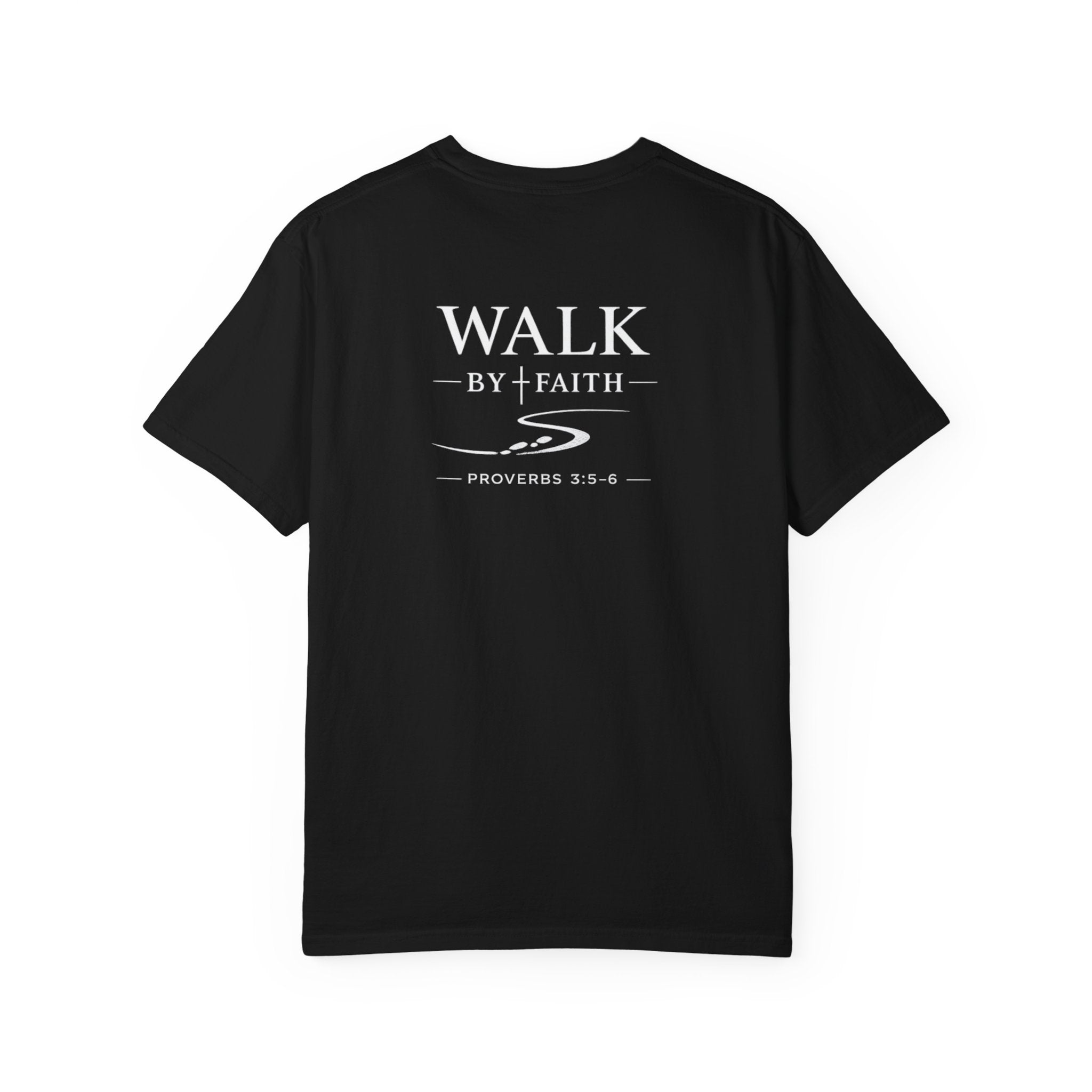 MENS - "Walk by Faith" Proverbs 3:5-6 Tee