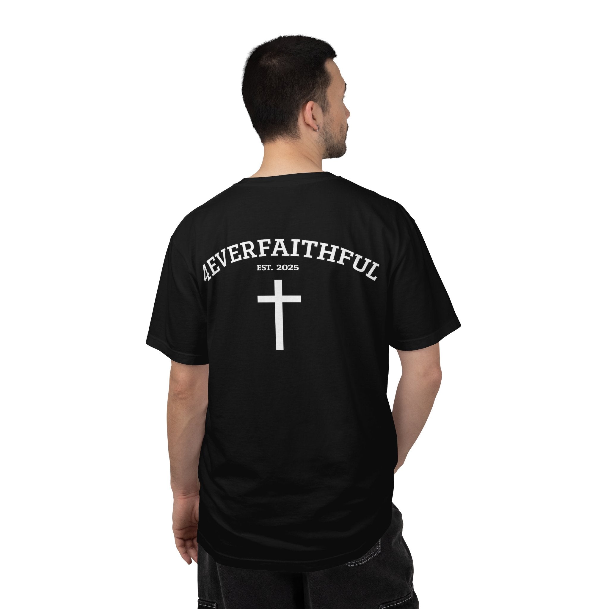 MENS 4EVERFAITHFUL- EST: 2025 Tee